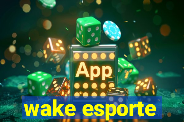 wake esporte